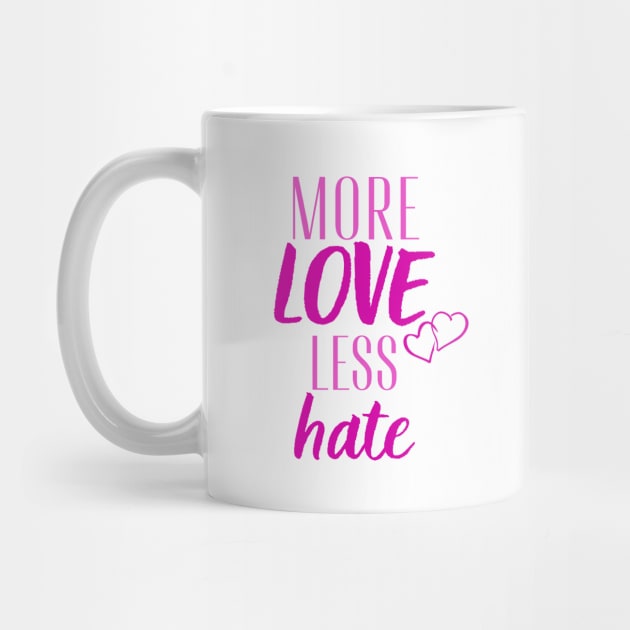 More love less hate by Digital Mag Store